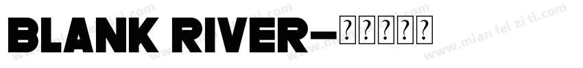 blank river字体转换